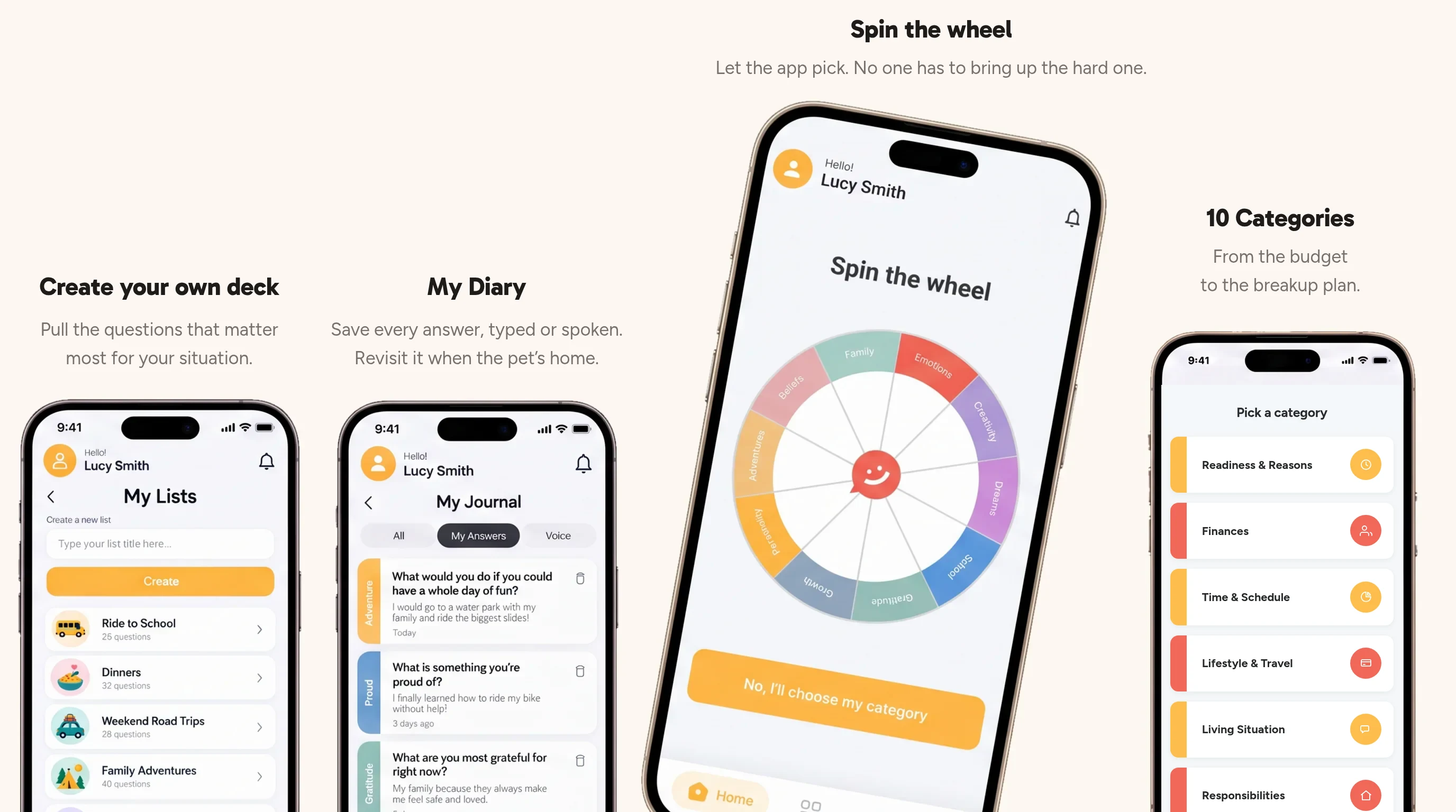 The Pick One app on four phones. Create your own deck: pull the questions that matter most for your situation. My Diary: save every answer, typed or spoken, and revisit it when the pet’s home. Spin the wheel: let the app pick, no one has to bring up the hard one. 10 Categories: from the budget to the breakup plan.